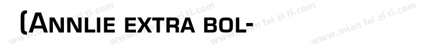 恩利(Annlie extra bol字体转换
